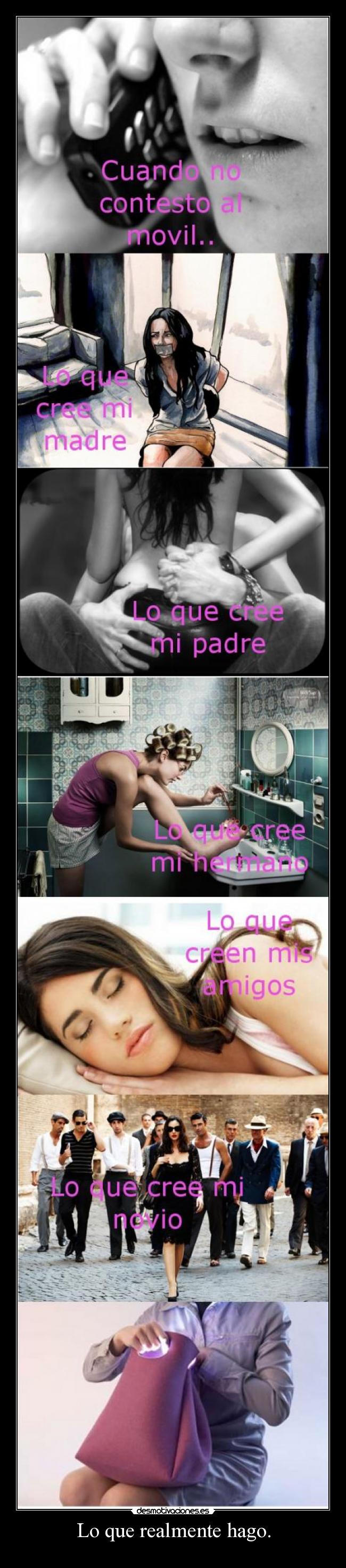 Lo que realmente hago. - 