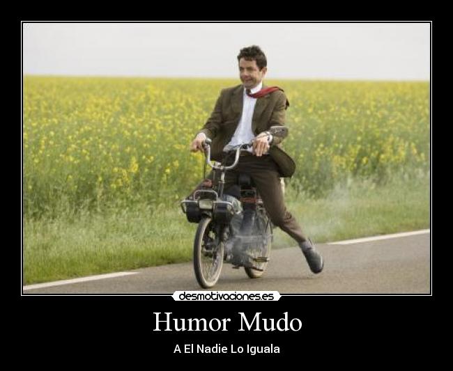 Humor Mudo - A El Nadie Lo Iguala
