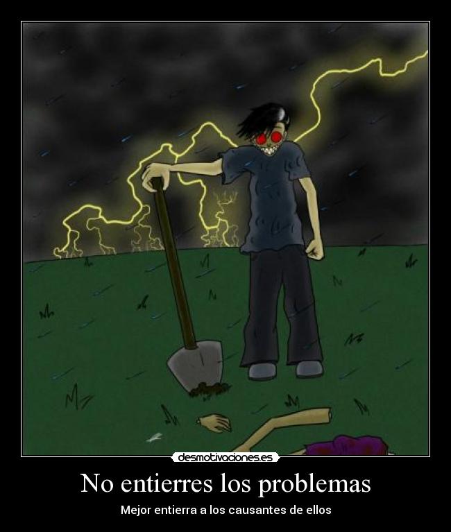 No entierres los problemas - 