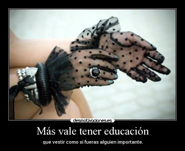 Más vale tener educación - 