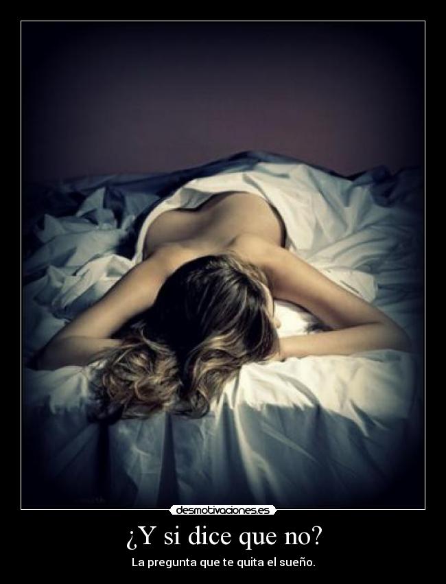 ¿Y si dice que no? - 