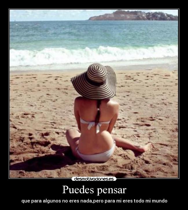 Puedes pensar -