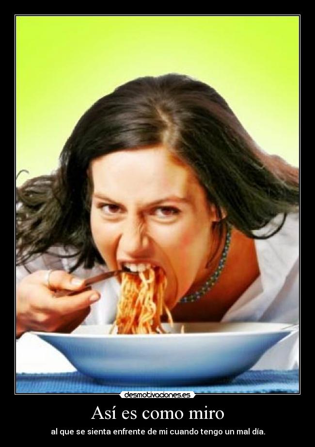 Así es como miro -