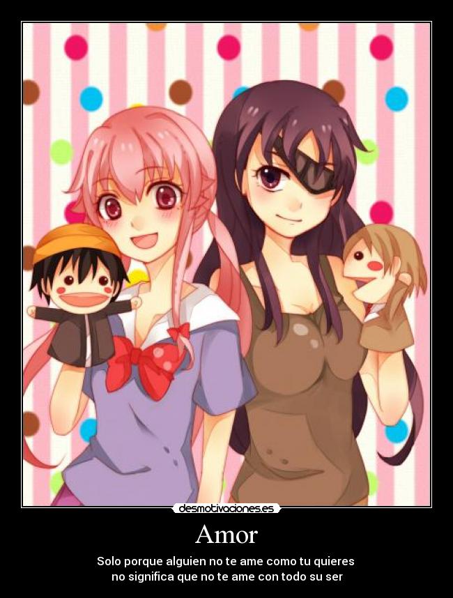 Amor - Solo porque alguien no te ame como tu quieres
no significa que no te ame con todo su ser