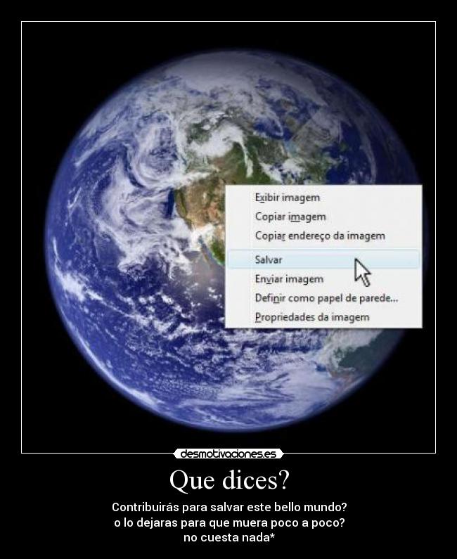 Que dices? -