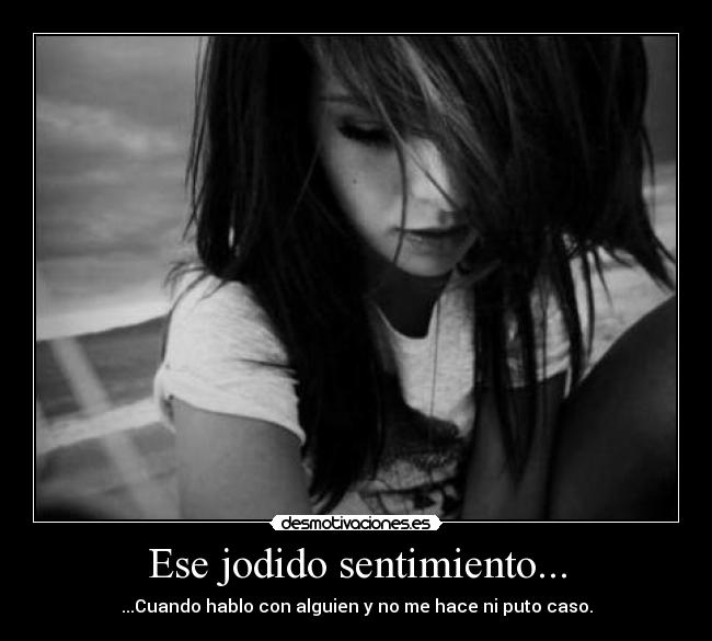 Ese jodido sentimiento... -