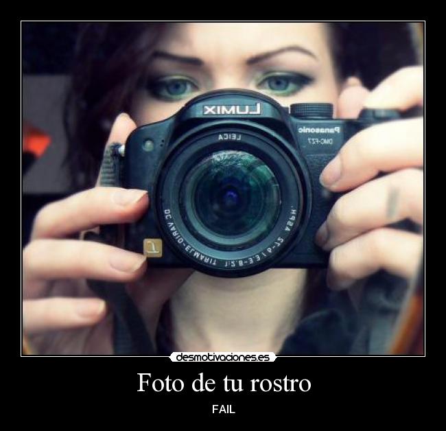 Foto de tu rostro - FAIL