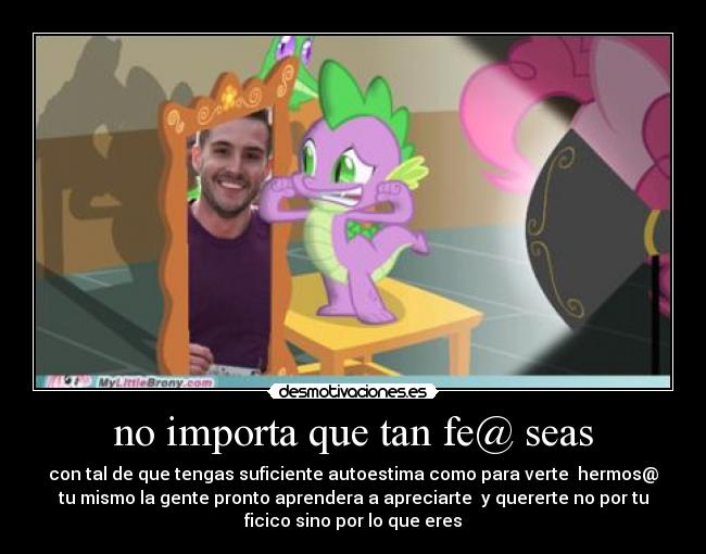 carteles pony dragon spike hay que tener autoestima lees esto sos gay okno desmotivaciones