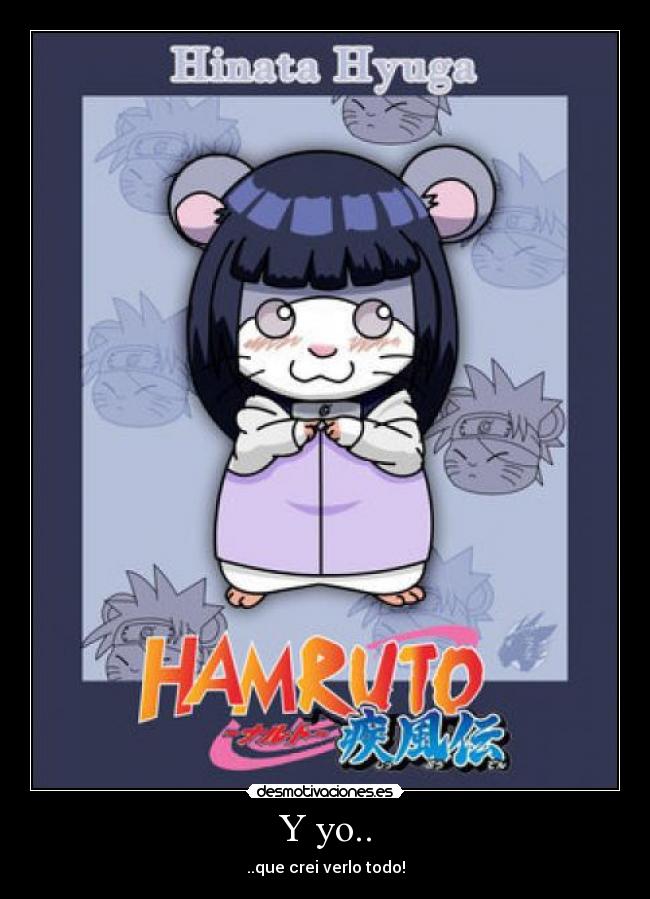 Y yo.. - ..que crei verlo todo!