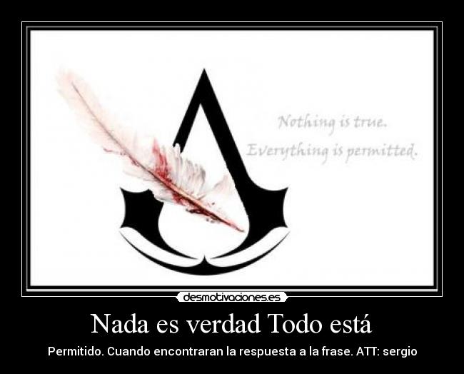 Nada es verdad Todo está Desmotivaciones Nada es verdad Todo está Desmotivaciones