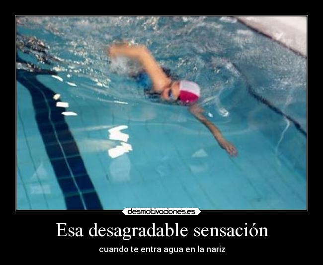 Esa desagradable sensación - cuando te entra agua en la nariz