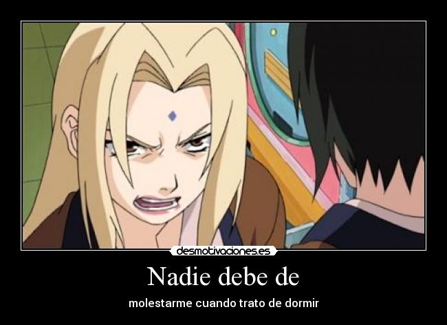 Nadie debe de -