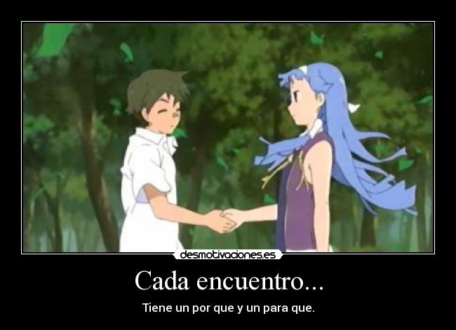 Cada encuentro... - Tiene un por que y un para que.