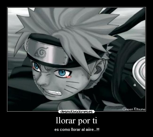 llorar por ti - es como llorar al aiire...!!!