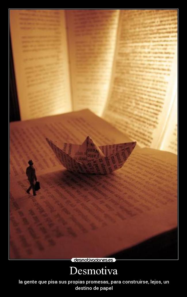 carteles promesas incumplidad destino papel desmotivaciones