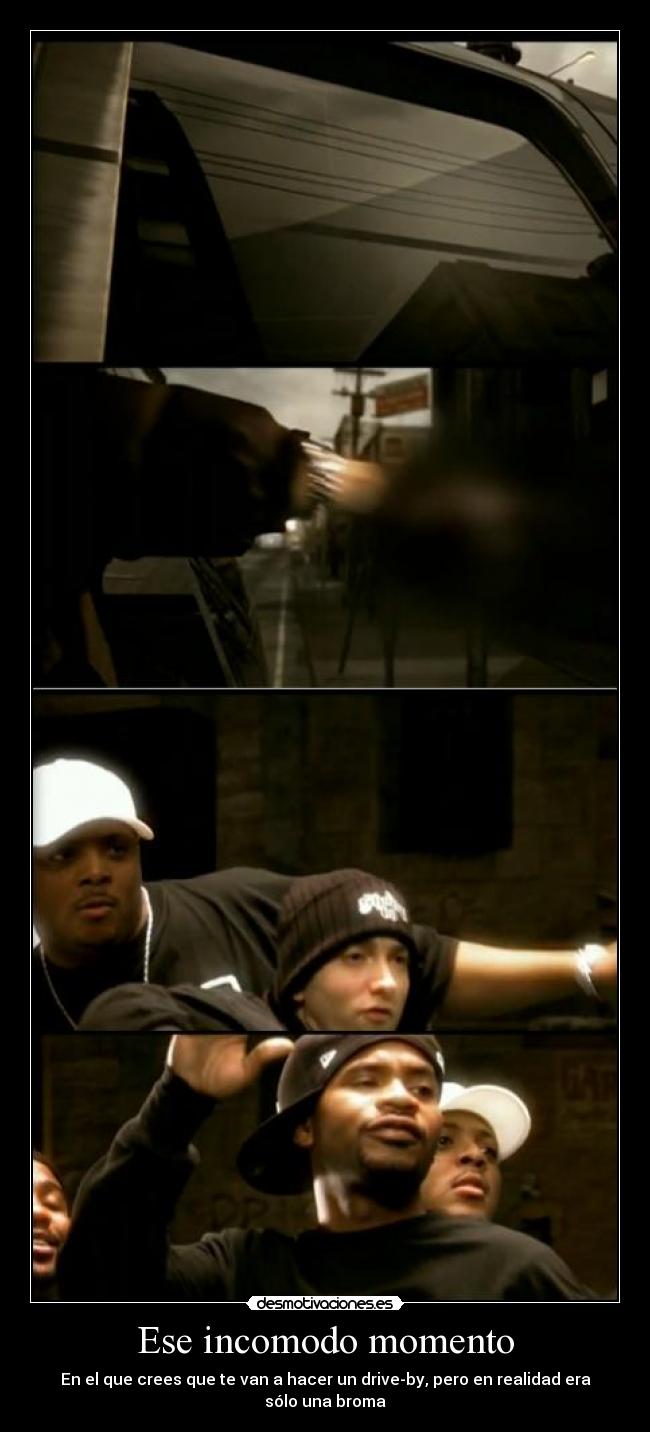 Ese incomodo momento - En el que crees que te van a hacer un drive-by, pero en realidad era sólo una broma