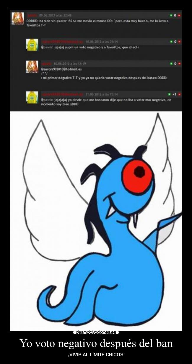 Yo voto negativo después del ban - ¡VIVIR AL LÍMITE CHICOS!