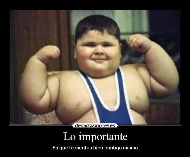 Lo importante - Es que te sientas bien contigo mismo