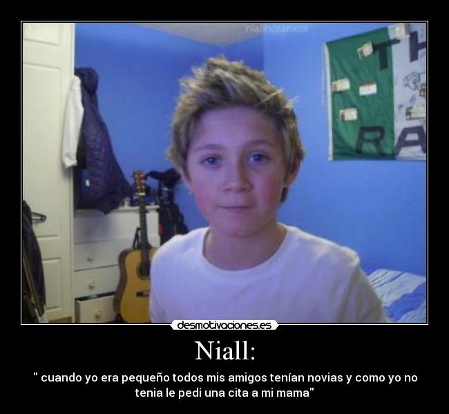 Niall: -