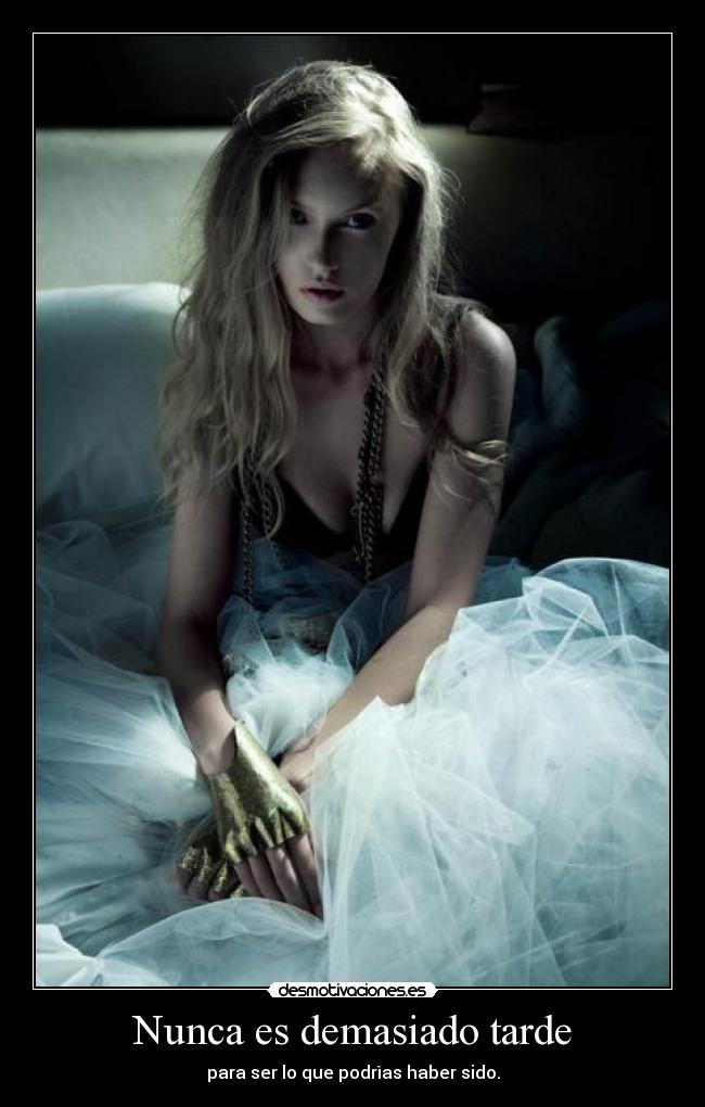 Nunca es demasiado tarde - 