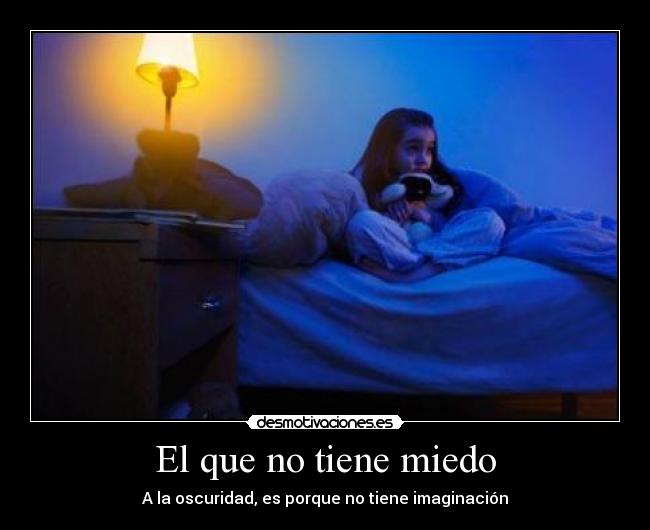 El que no tiene miedo - 