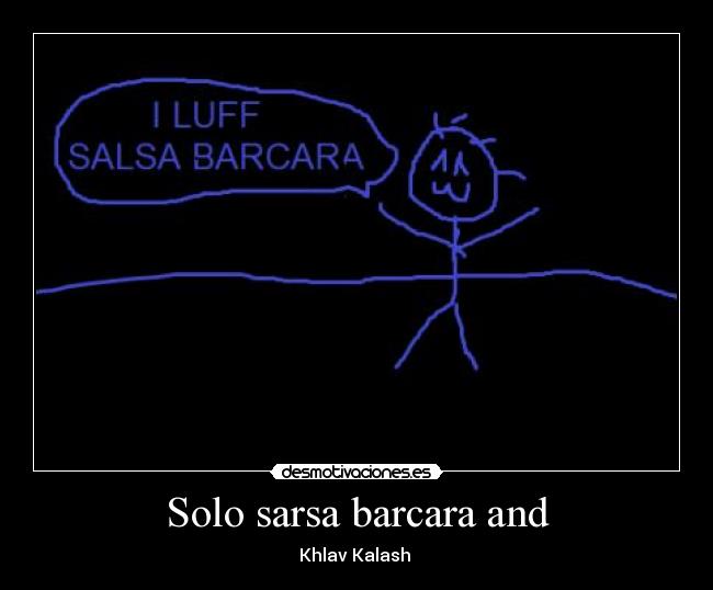 Solo sarsa barcara and -