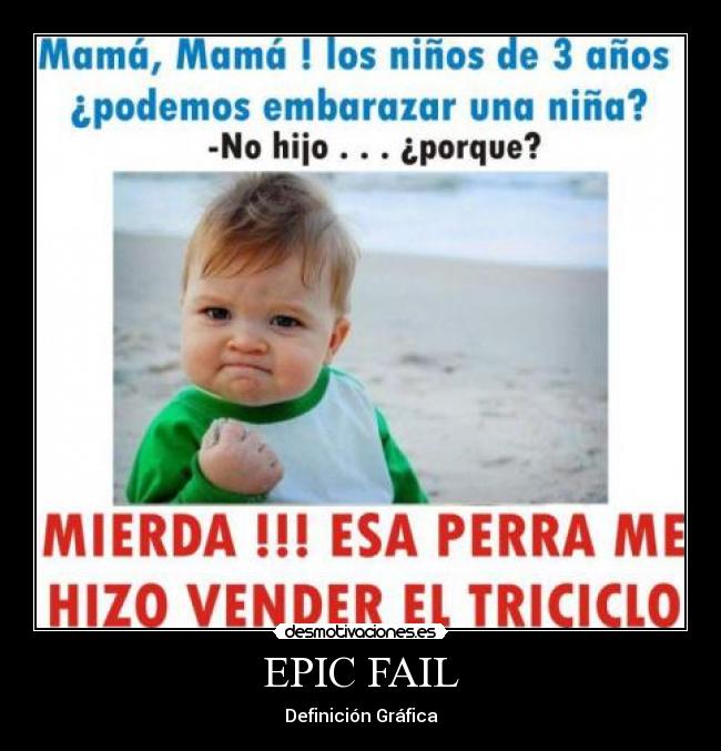 EPIC FAIL - Definición Gráfica