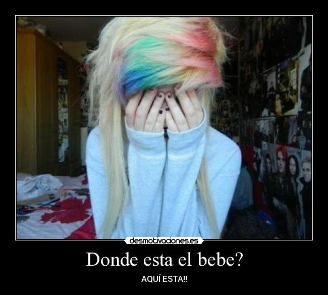 Donde esta el bebe? -