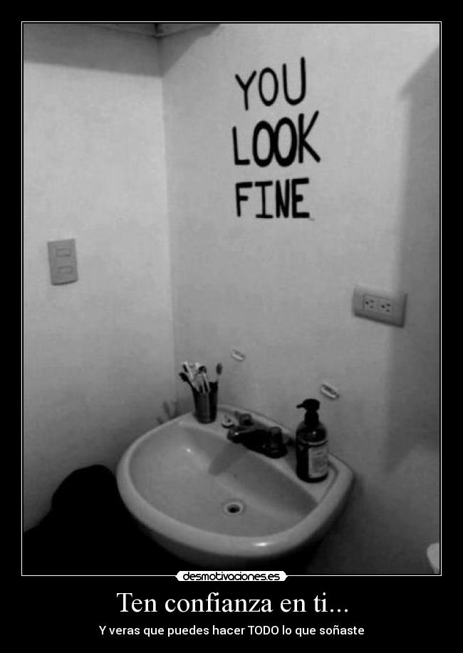 Ten confianza en ti... - 