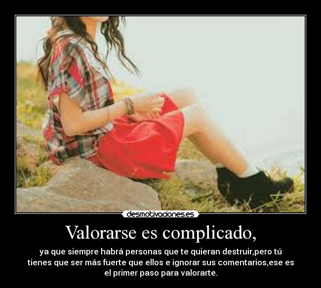 Valorarse es complicado, - 