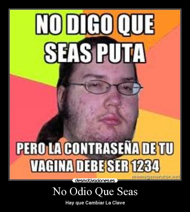 No Odio Que Seas - Hay que Cambiar La Clave