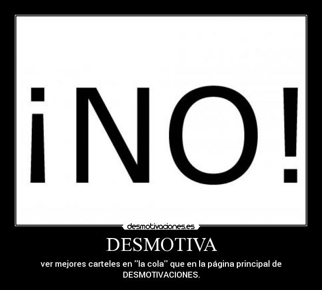 DESMOTIVA -