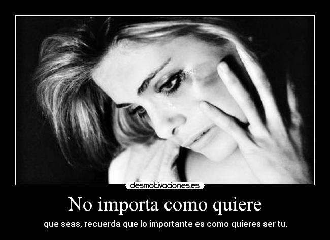 No importa como quiere - 