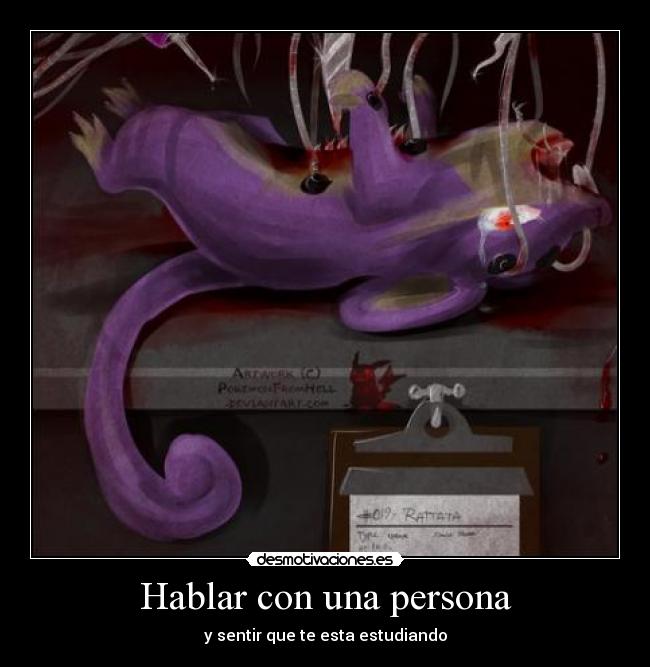 Hablar con una persona - y sentir que te esta estudiando