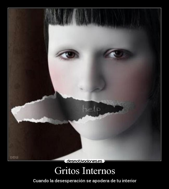 Gritos Internos - Cuando la desesperación se apodera de tu interior