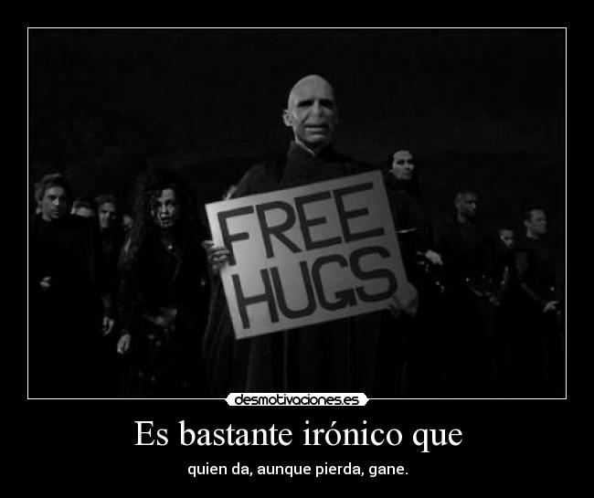 Es bastante irónico que -