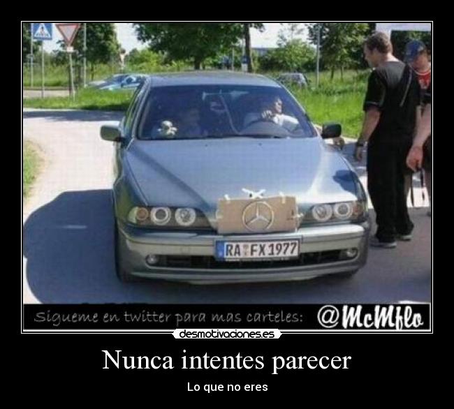 Nunca intentes parecer - Lo que no eres