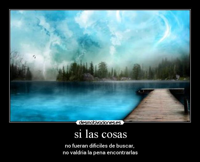 si las cosas - 