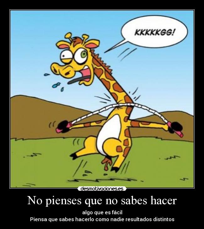 No pienses que no sabes hacer -