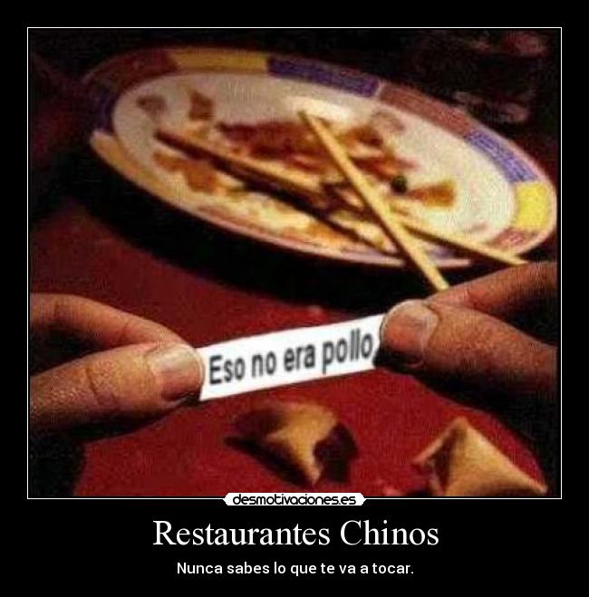 Restaurantes Chinos - Nunca sabes lo que te va a tocar.
