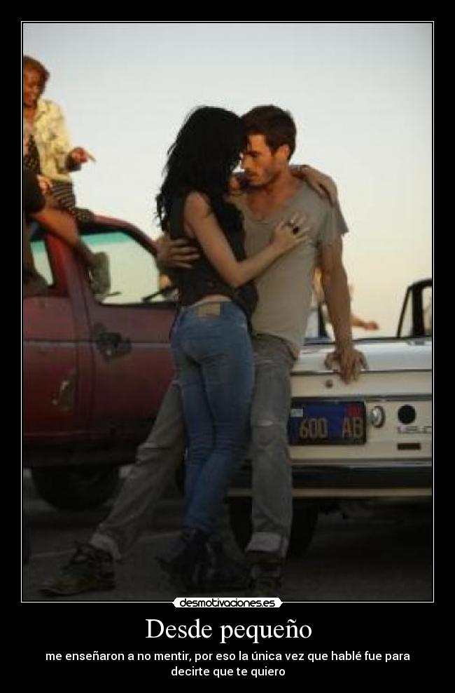 Desde pequeño - 