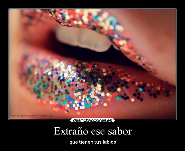 Extraño ese sabor - que tienen tus labios