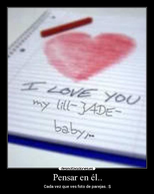 Pensar en él.. -