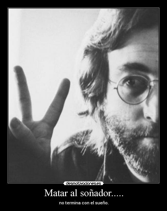 Matar al soñador..... -