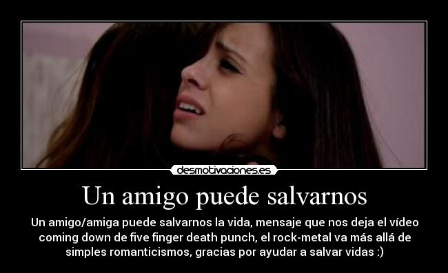 Un amigo puede salvarnos -