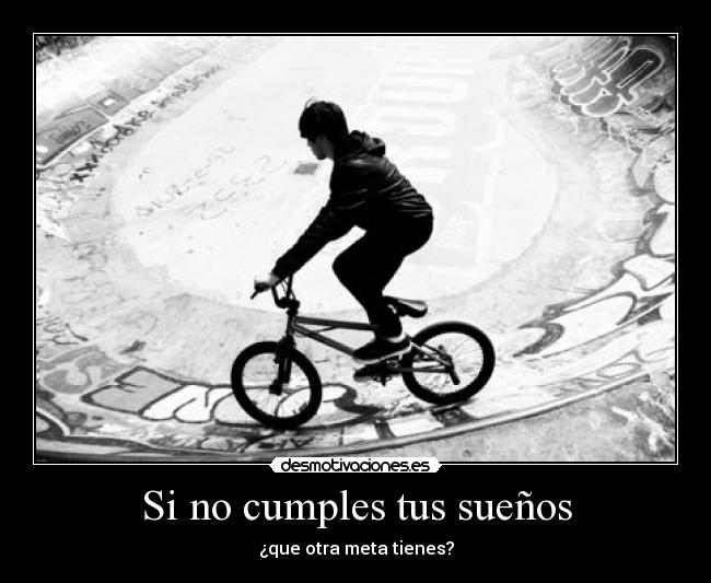 Si no cumples tus sueños - 