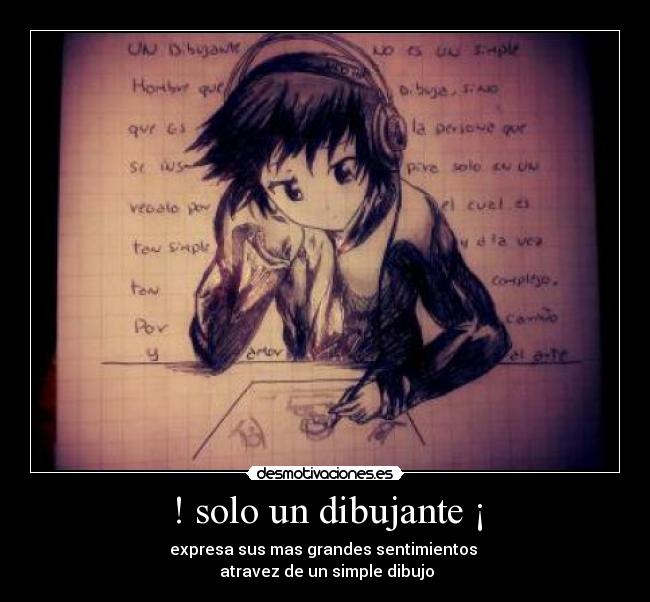 ! solo un dibujante ¡ -