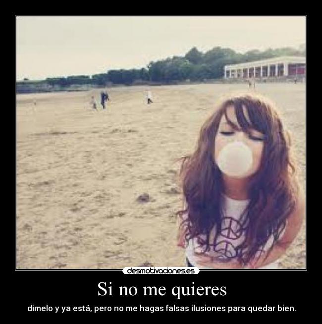 Si no me quieres -