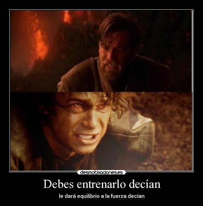 Debes entrenarlo decían -