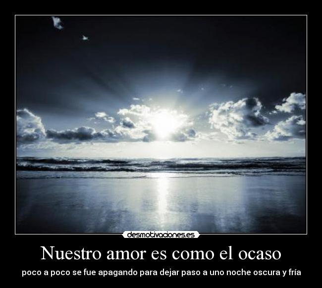 Nuestro amor es como el ocaso - 